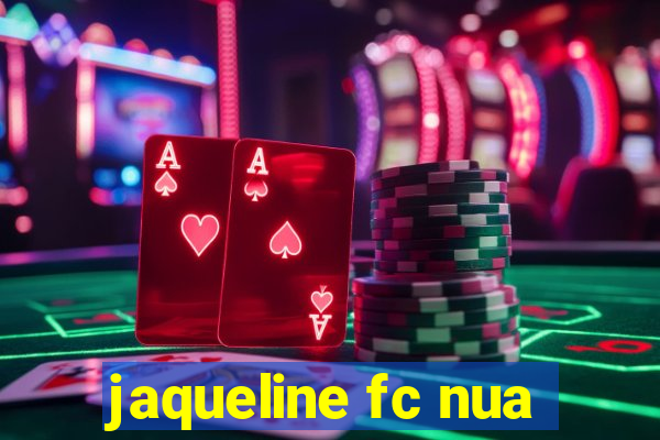 jaqueline fc nua